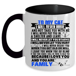 You Are Family Coffee Mug, To My Cat Accent Mug