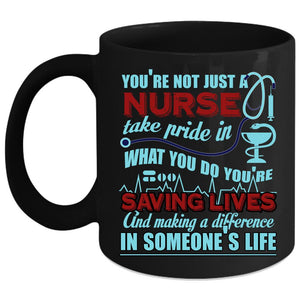 You're Not Just A Nurse Coffee Mug, Funny Nurses Coffee Cup