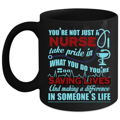 You're Not Just A Nurse Coffee Mug, Funny Nurses Coffee Cup