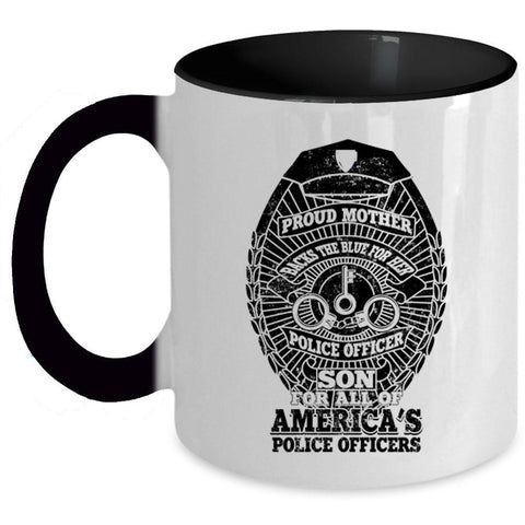 American's Police Officers Coffee Mug, Proud Mother Backs The Blue Accent Mug