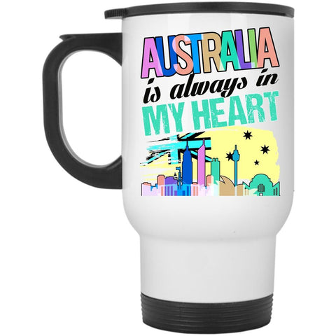 Awesome Australian Travel Mug, Australia Is Always In My Heart Mug