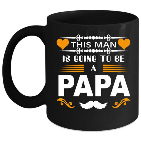 This Man Is Going To Be A Papa Coffee Mug, I Love Being A Papa Coffee Cup