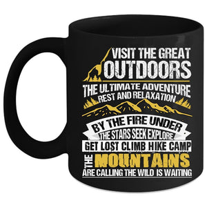 Visit The Great Outdoors Coffee Mug, Climb Hike Camp Coffee Cup