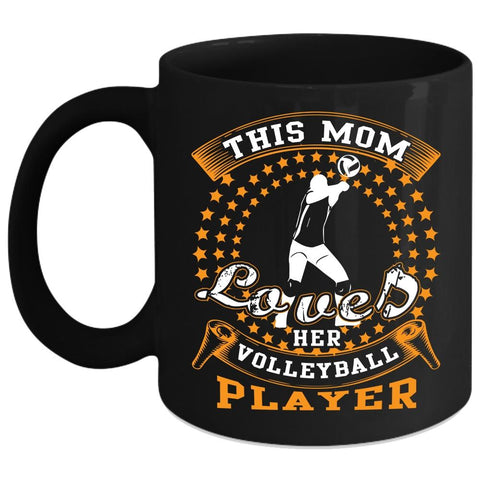 This Mom Loves Her Volleyball Player Coffee Mug, Cool Sport Coffee Cup