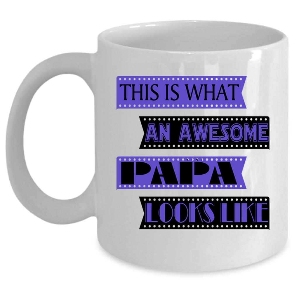 This Is An Awesome Papa Looks Like Mug, Cool Papa Cup (Coffee Mug - White)