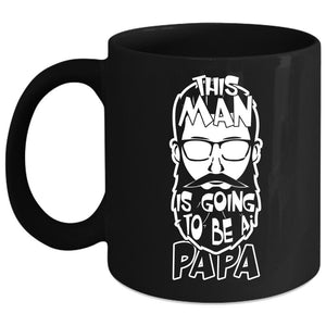 This Man Is Going To Be A Papa Coffee Mug, Awesome Papa Coffee Cup