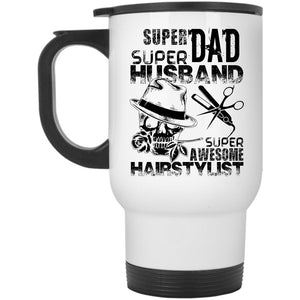 Awesome Hairstylist Travel Mug, Dad Husband Mug