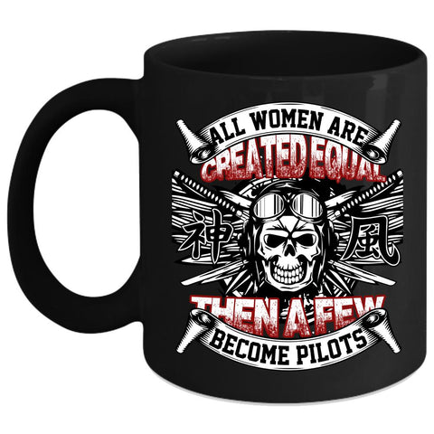 A Few Women Become Pilots Coffee Mug, Cool Pilots Coffee Cup