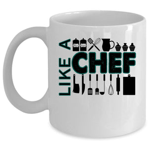 Awesome Gift For Cook Coffee Mug, Like A Chef Cup