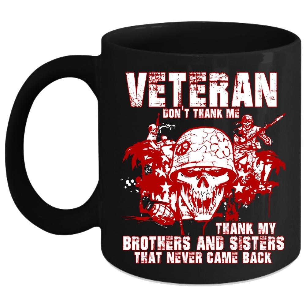 Veteran Coffee Mug, My Brothers And Sisters Coffee Cup