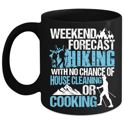 Weekend Forecast Hiking Coffee Mug, I Love Hiking Coffee Cup