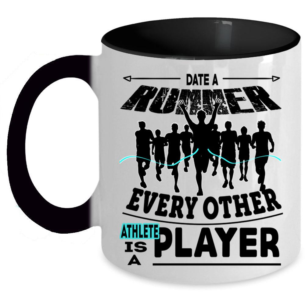 Athlete Is A Player Coffee Mug, Date A Runner Every Other Accent Mug