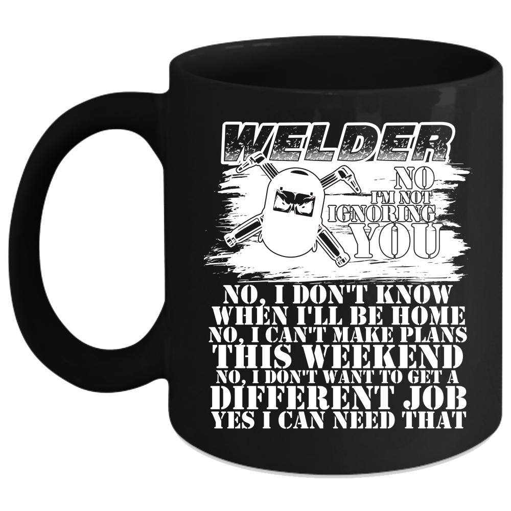 Welder Coffee Mug, Awesome Gift For Welders Coffee Cup