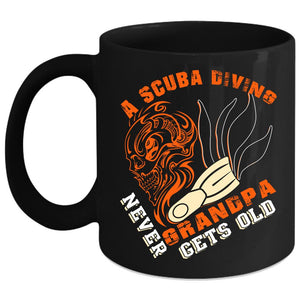 A Scuba Diving Grandpa Coffee Mug, Never Get Old Coffee Cup