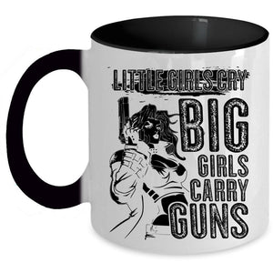 Awesome Girls Coffee Mug, Little Girls Cry Big Girls Carry Guns Accent Mug