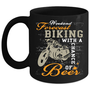 Weekend Forecast Biking Coffee Mug, Chance Of Beer Coffee Cup