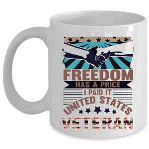 United States Veteran Coffee Mug, Freedom Has A Price Cup