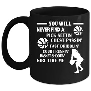 You Will Never Find A Basket Shooting Coffee Mug, Beautifull Girls Coffee Cup