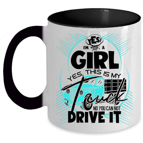 This Is My Truck Coffee Mug, I'm A Girl Accent Mug