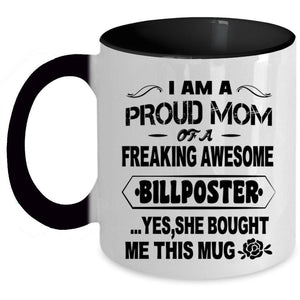 Awesome Mom Coffee Mug, I Am A Proud Mom Of A Billposter Accent Mug