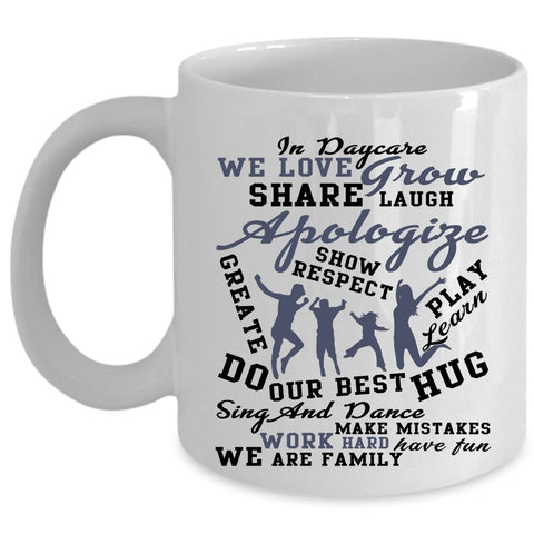 We Are Family Coffee Mug, In Daycare Cup