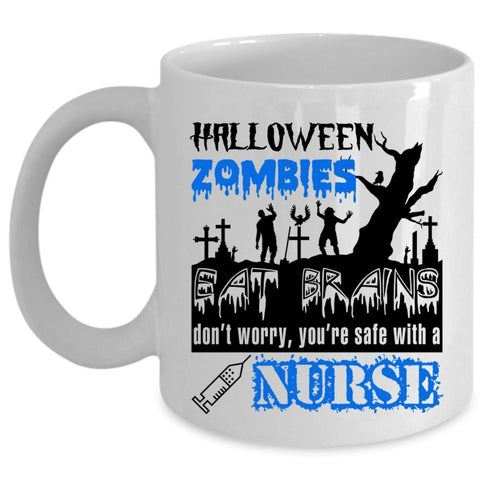 You're Safe With A Nurse Coffee Mug, Hallowen Zombies Cup