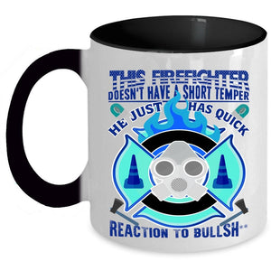 Awesome Coffee Mug, This Firefighter Dosen't Have A Short Temper Accent Mug