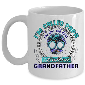 To Be Called Grandfather Coffee Mug, I'm Called Papa Cup