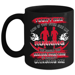 You Ever See Me Running Coffee Mug, Funny Gift For Runners Coffee Cup