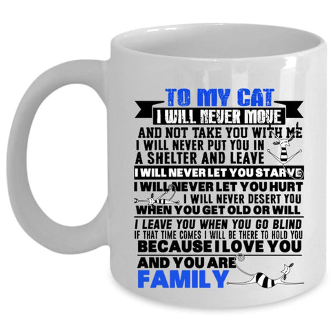 You Are Family Coffee Mug, To My Cat Cup