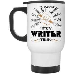 Amazing Writer Travel Mug, It's A Writer Thing Mug