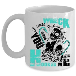 You Hooked Me Coffee Mug, I Was A Wrench Cup