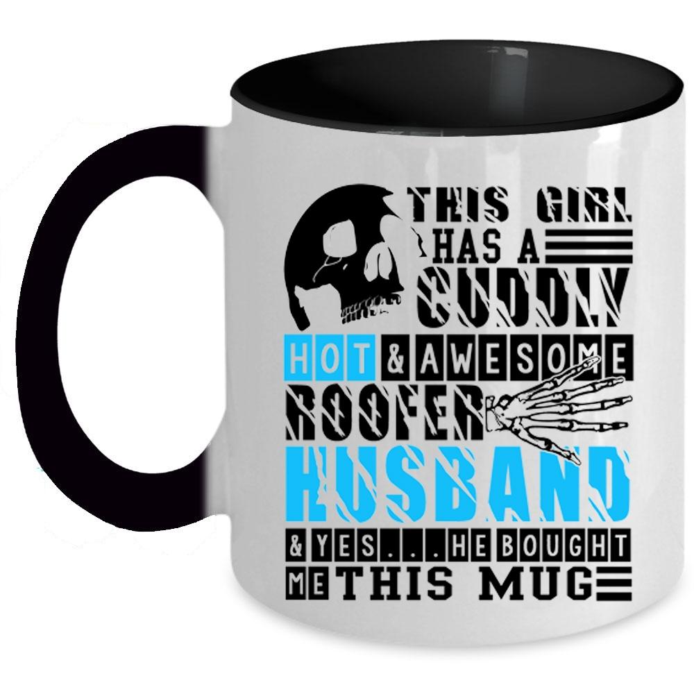 Wedding Coffee Mug, This Girl Has An Awesome Roofer Husband Accent Mug