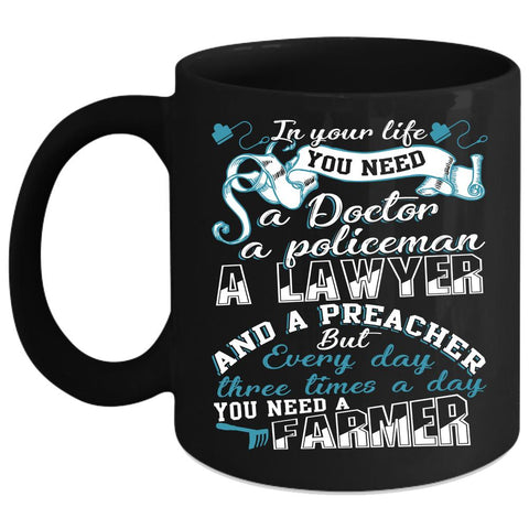 Three Times A Day You Need A Farmer Coffee Mug, Funny Farmer Coffee Cup