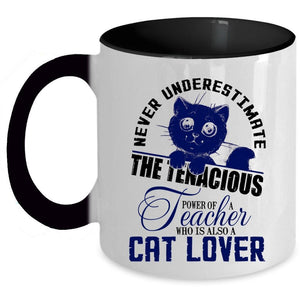 Who Is Also A Cat Lover Coffee Mug, The Power Of A Teacher Accent Mug