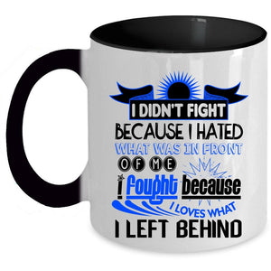 Awesome Gift For Veteran Coffee Mug, I Didn't Fight Accent Mug