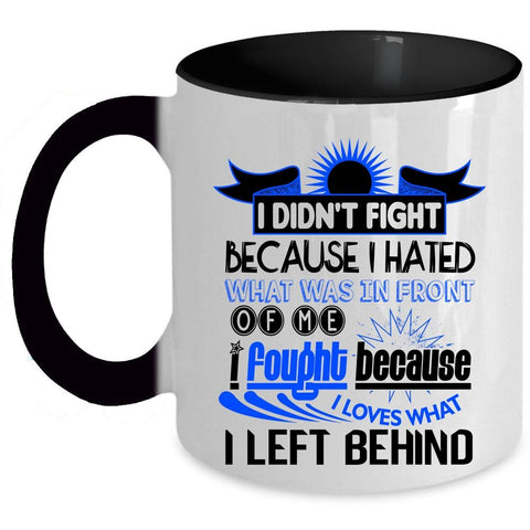 Awesome Gift For Veteran Coffee Mug, I Didn't Fight Accent Mug