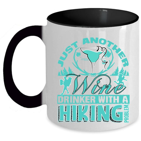 With A Hiking Problem Coffee Mug, Just Another Wine Drinker Accent Mug