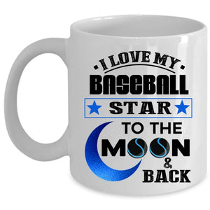 To The Moon And Back Coffee Mug, I Love My Baseball Star Cup