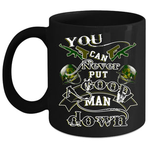 You Can Never Put A Good Man Down Coffee Mug, Veteran Coffee Cup