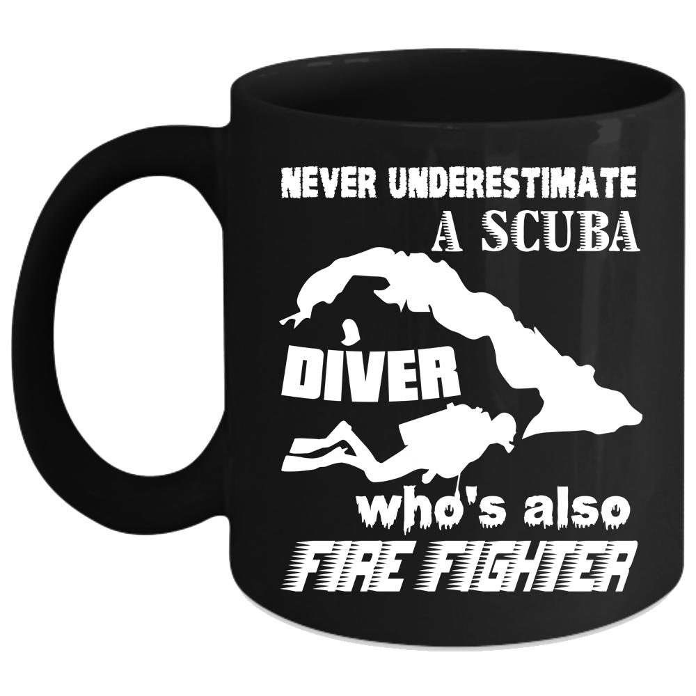 A Scuba Diver Is Also Firefighter Coffee Mug, Funny Scubadiving Coffee Cup