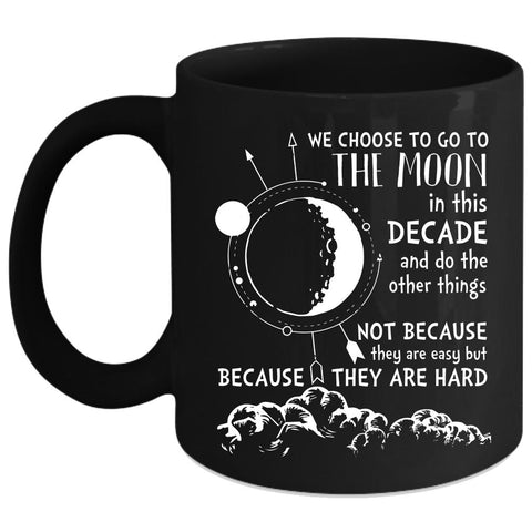 We Choose To Go To The Moon Coffee Mug, Funny Coffee Cup