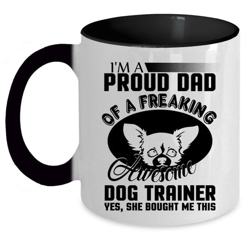 Awesome Dog Trainer Coffee Mug, I'm A Proud Dad Of A Dog Trainer Accent Mug