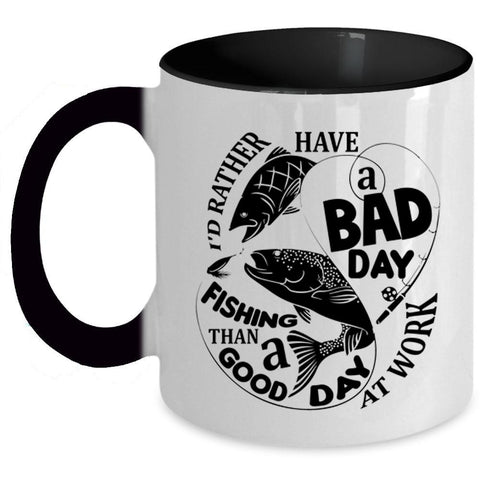 A Good Day At Work Coffee Mug, A Bad Day Fishing Accent Mug