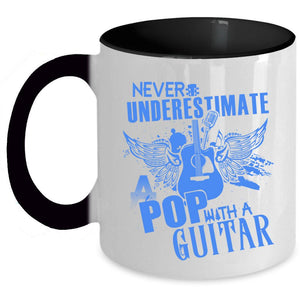 A Pop With A Guitar Coffee Mug, Never Underestimate Accent Mug