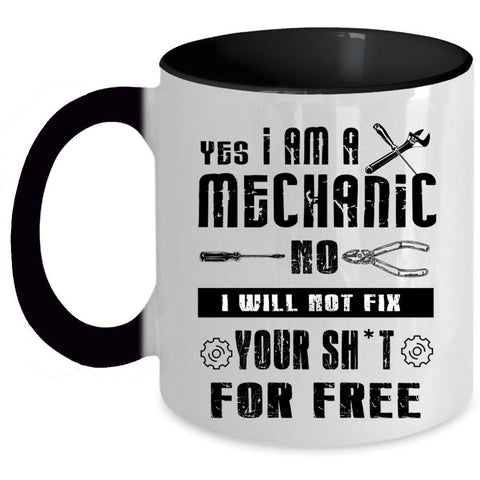 Awesome Mechanics Coffee Mug, I Am A Mechanic Accent Mug