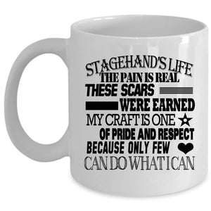 Awesome Gift For Stagehand Coffee Mug, Stagehand's Life Cup