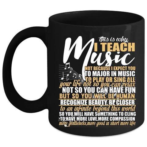 This Is Why I Teach Music Coffee Mug, Funny Music Teacher Coffee Cup