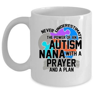 A Prayer And A Plan Coffee Mug, The Power Of An Autism Nana Cup