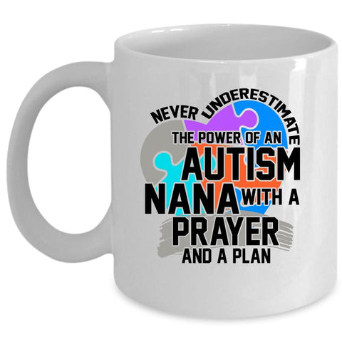 A Prayer And A Plan Coffee Mug, The Power Of An Autism Nana Cup